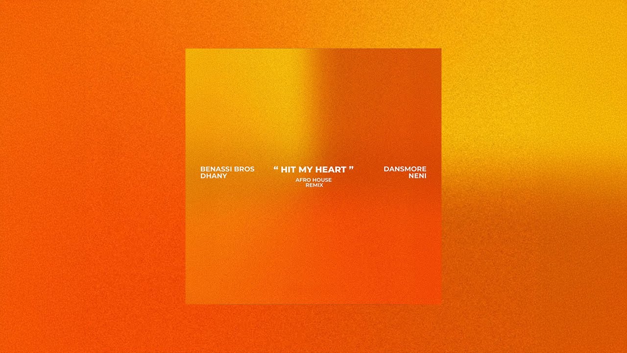 Benassi Bros, Dhany - Hit My Heart (Dansmore & Neni Remix)