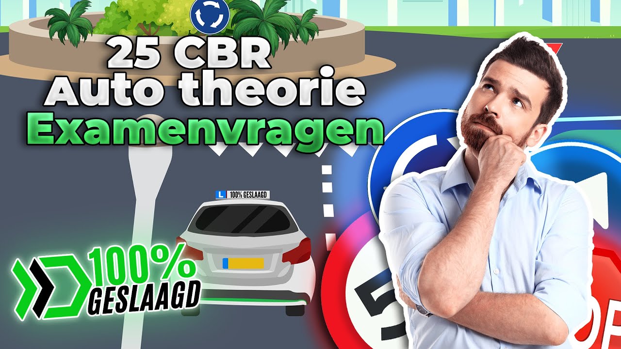 25 CBR Examenvragen Auto theorie 2022