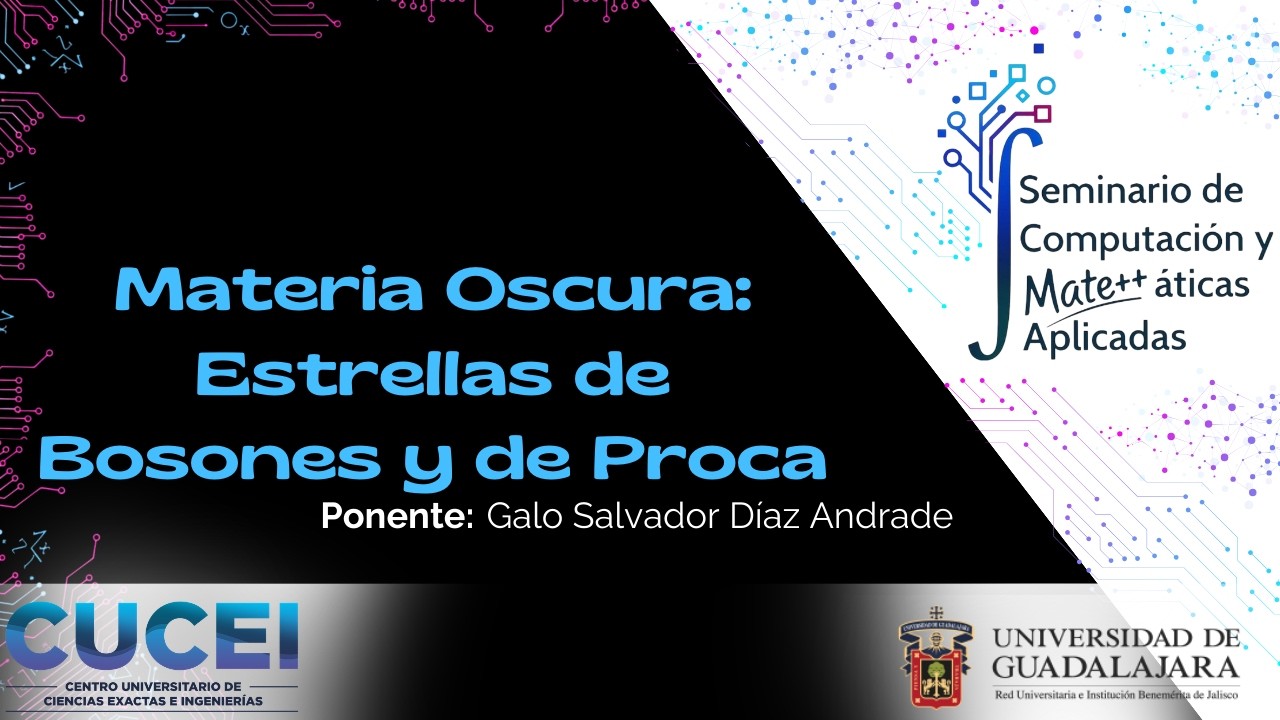 SCMA 2026A | Materia oscura: Estrellas de Bosones y de Proca