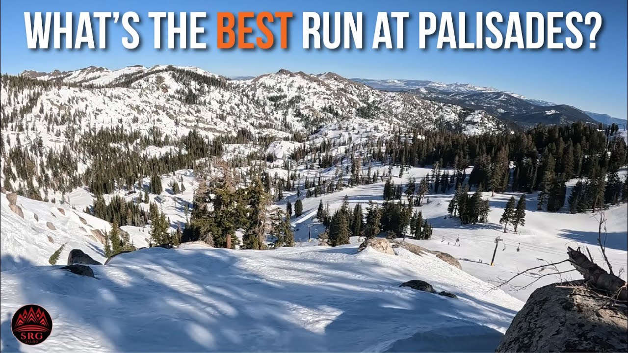 An Insider’s Guide to Palisades Tahoe (Part e-Granite Chief & Silverado)