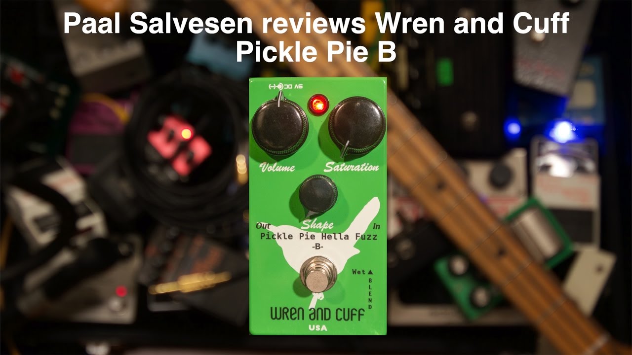 Bass Weekly - Let's Play Wren and Cuff Pickle Pie B