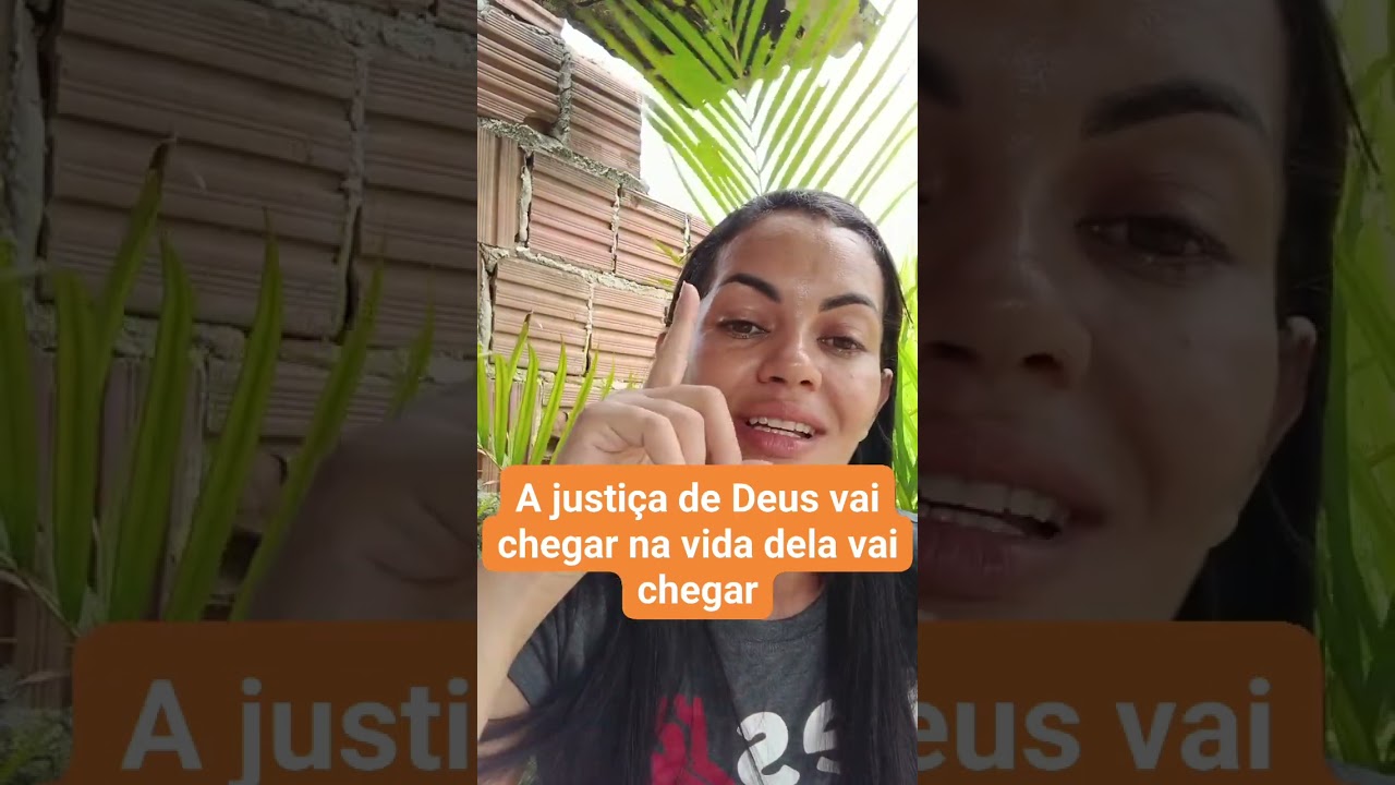 A justiça de Deus vai chegar na vida dela