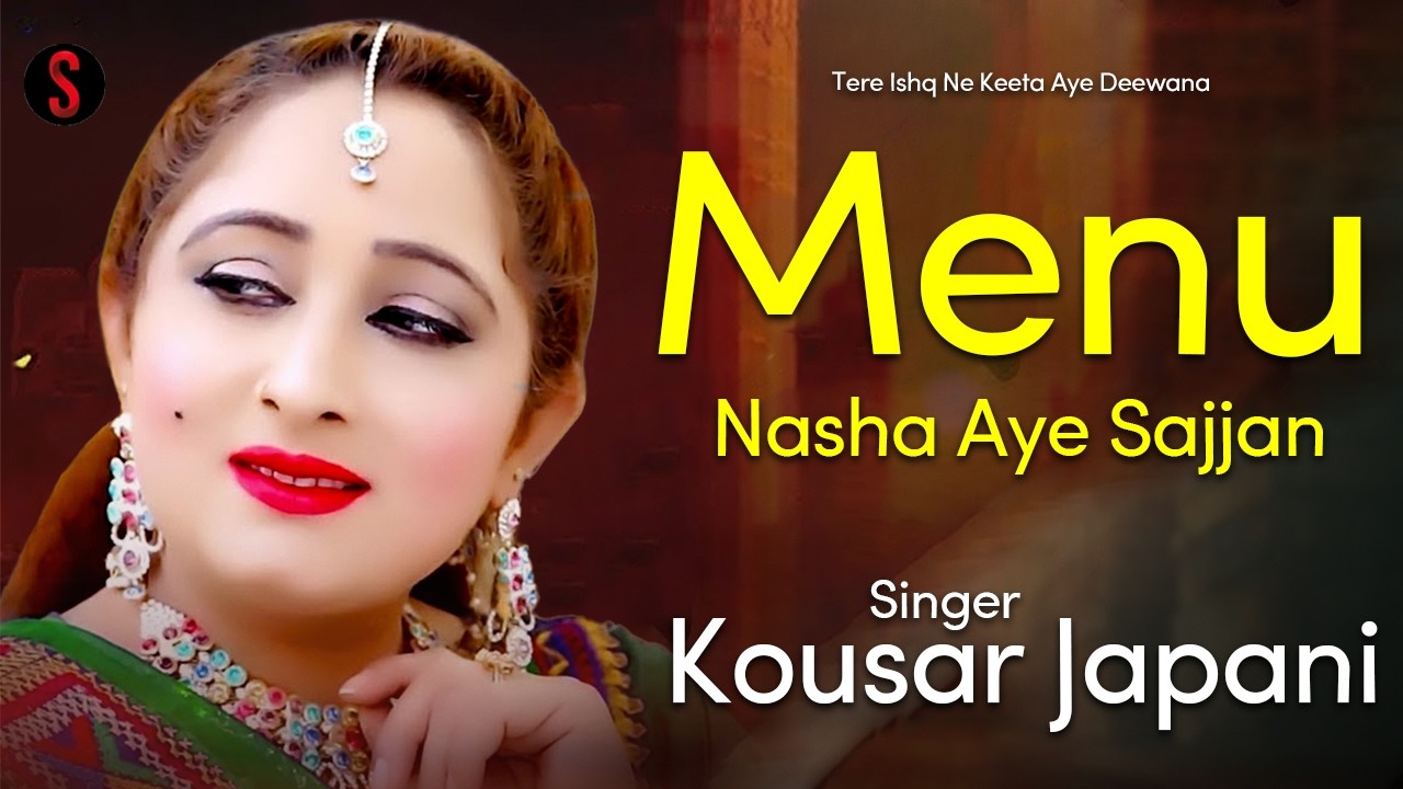 Menu Nasha Aye Sajjan | New Song | Kausar Japani  | Saraikiflix