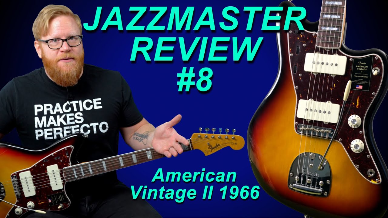 JAZZMASTER REVIEW #8: The Fender American Vintage II 1966