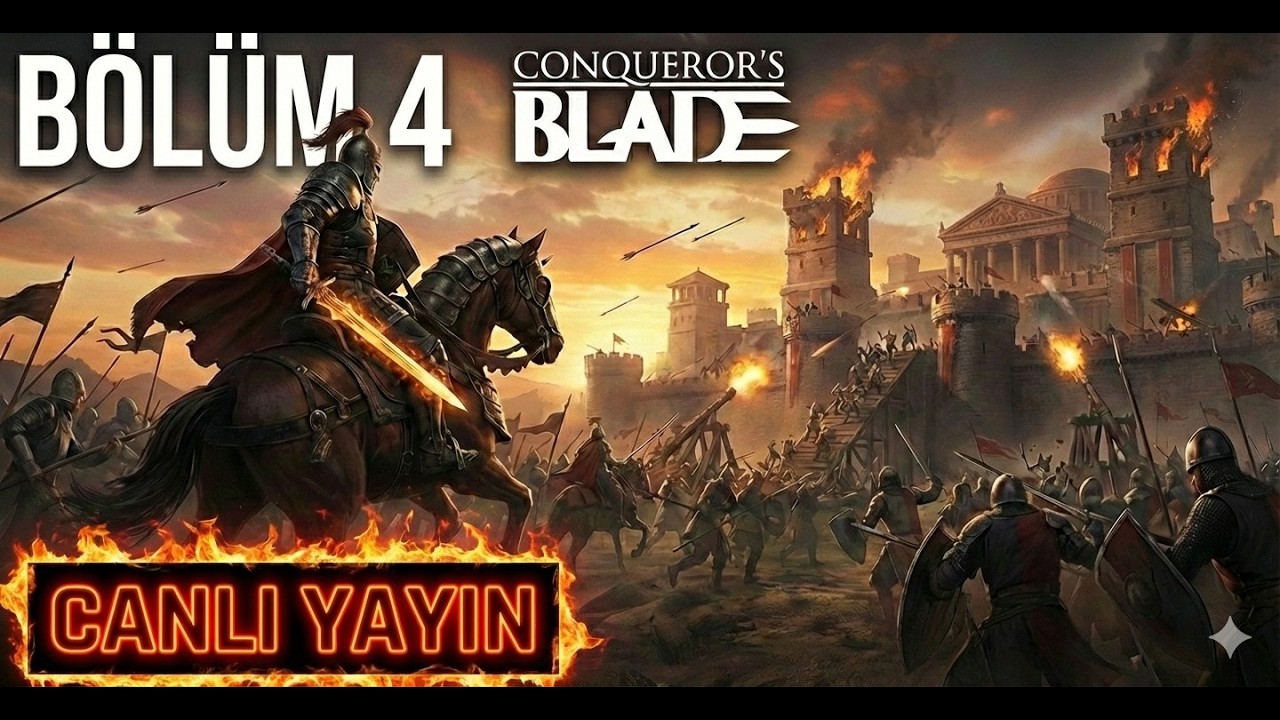 Conqueror's Blade PC bölüm 4 Canlı Yayını