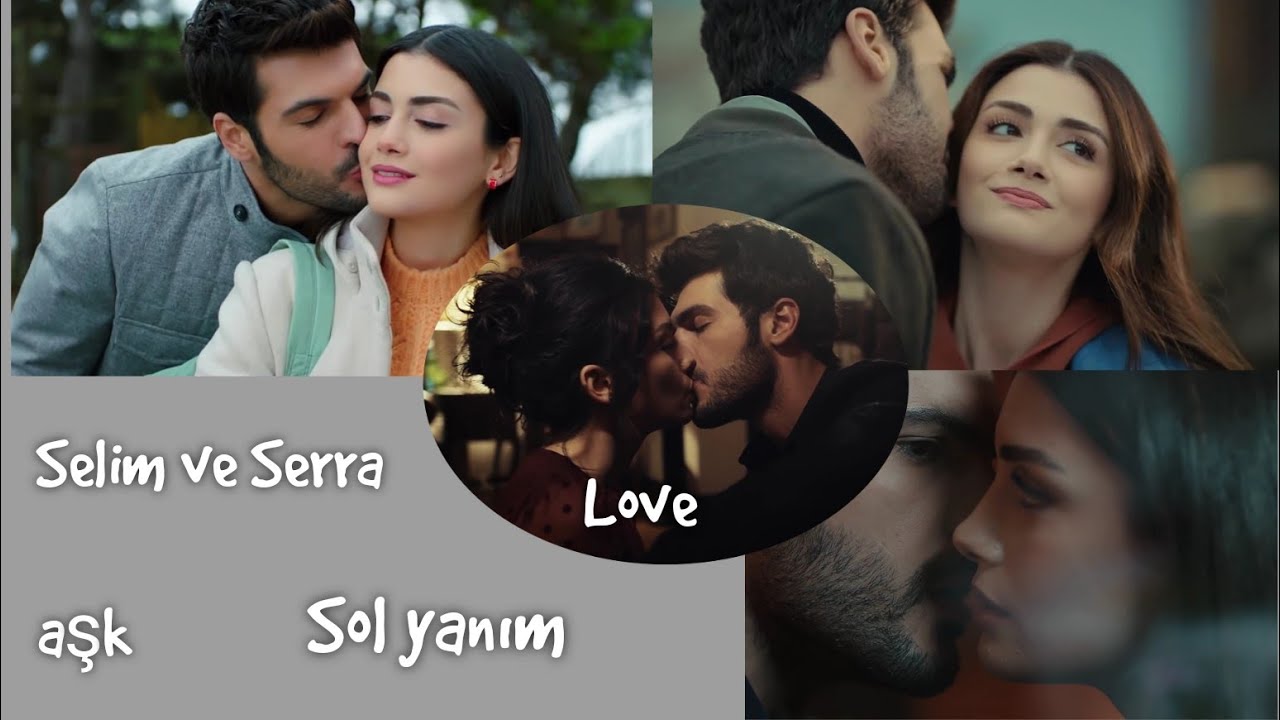 Selim ve Serra     || Love me like you do