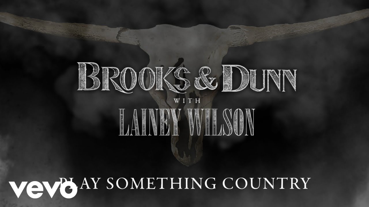 Brooks & Dunn - Play Something Country (with Lainey Wilson) (Official Audio)