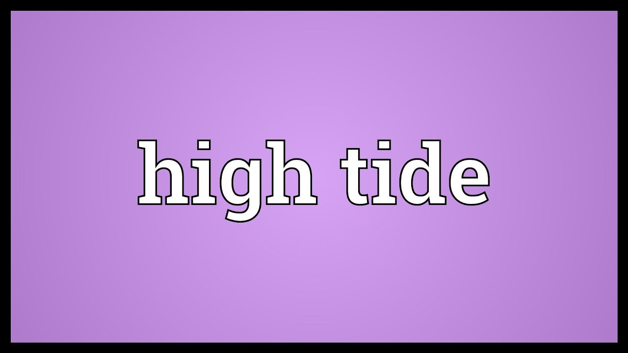 High tide Meaning