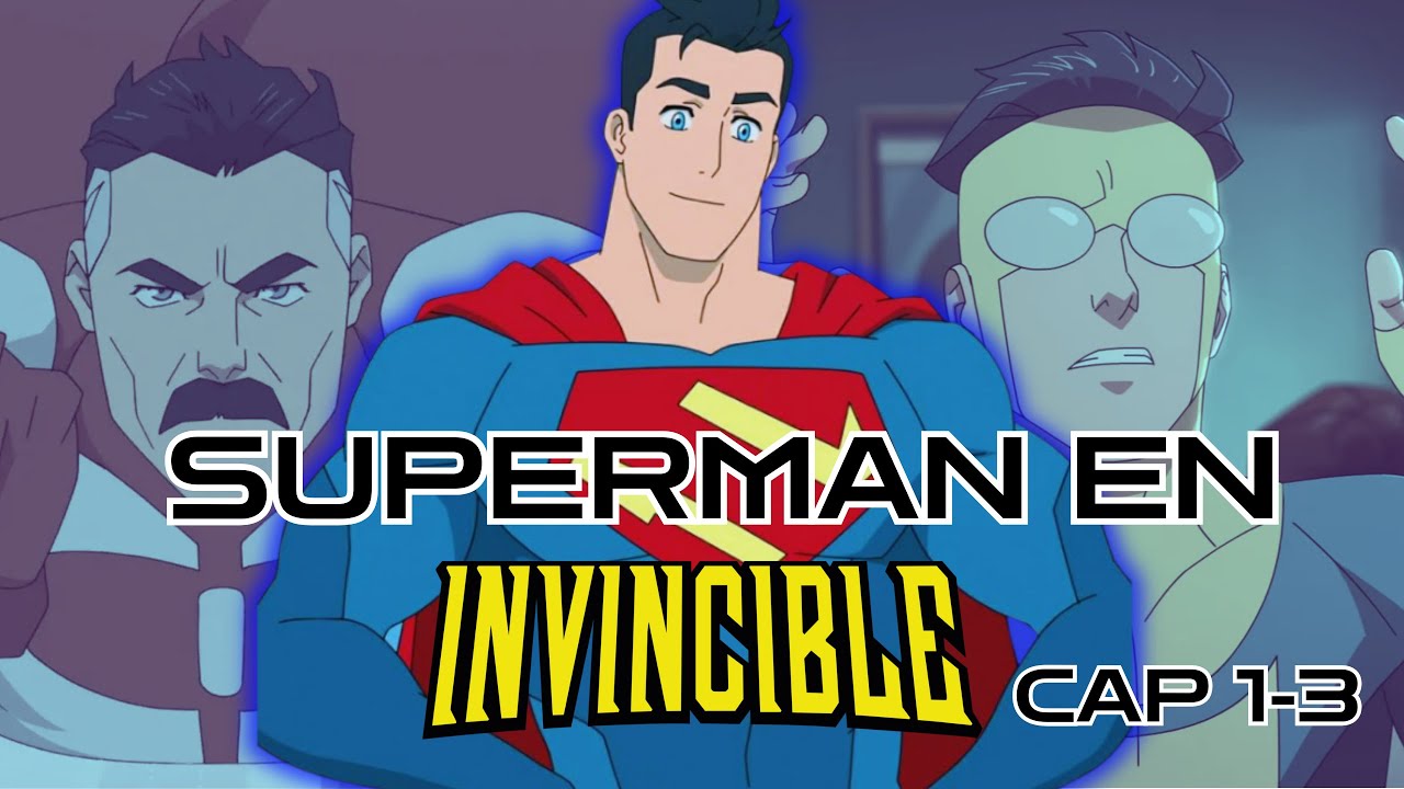 Superman en el Universo de Invencible | Capítulo 1-3