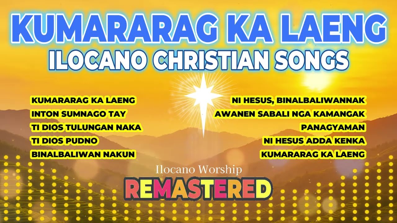 Remastered Ilocano Christian Songs Playlist | Classic Ilocano Worship & Hymns | Praise Pilipinas