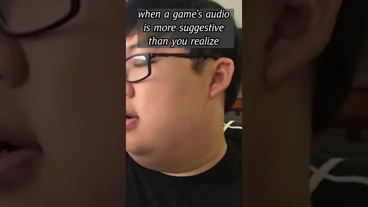 when a game's audio is more suggestive than you realize
