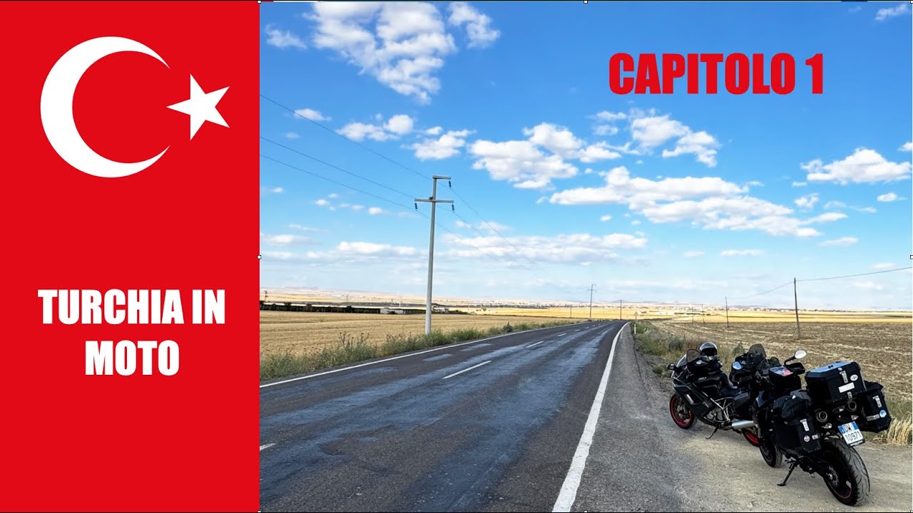 TURCHIA IN MOTO  2025 capitolo 1
