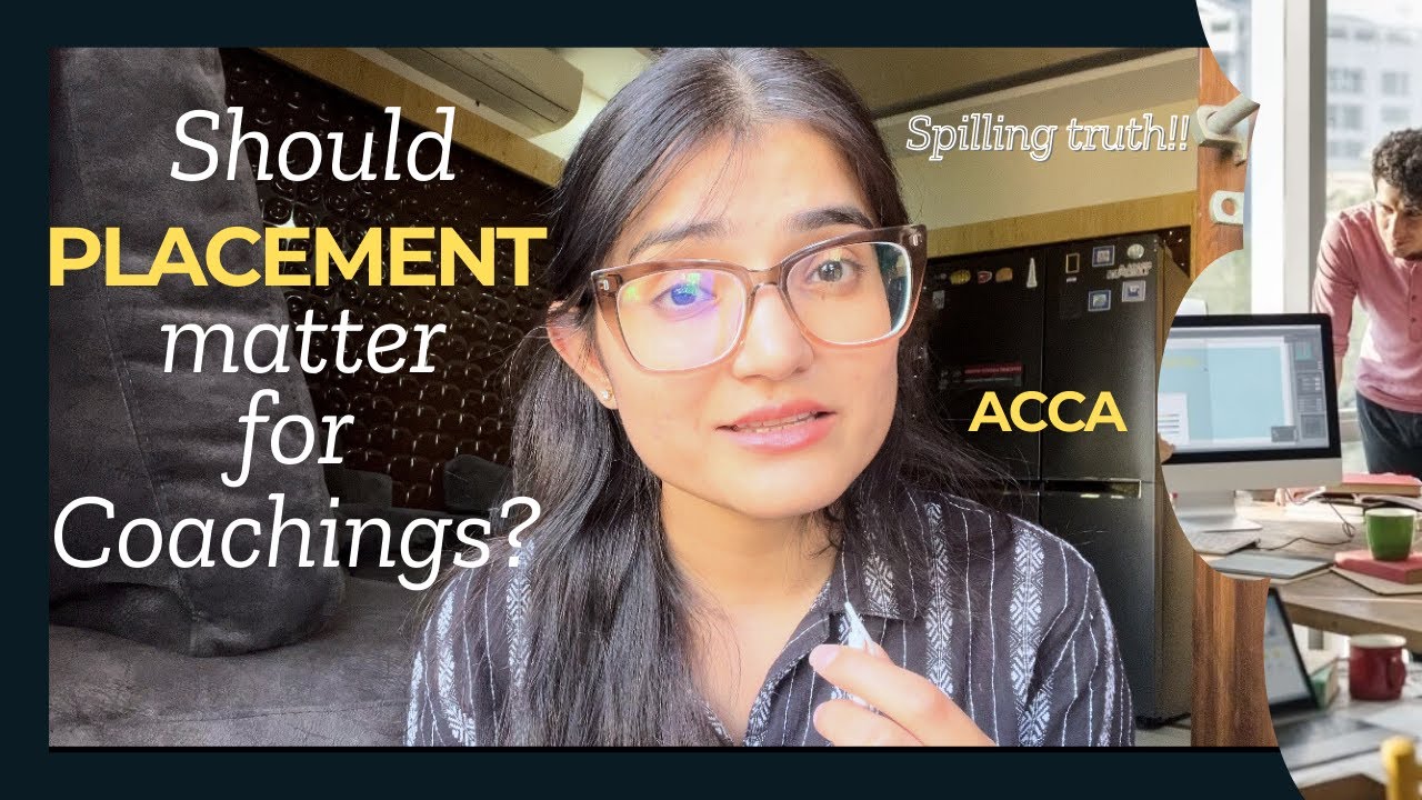 ACCA Coaching: Should Placement Matter? | Must-Know Student Guidance! #acca #placement #youtube