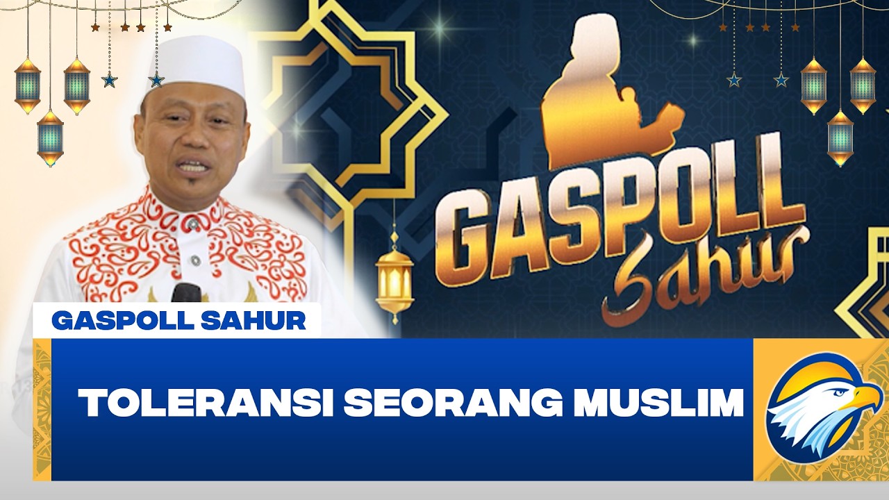 [FULL] Gaspoll Sahur - Toleransi Seorang Muslim