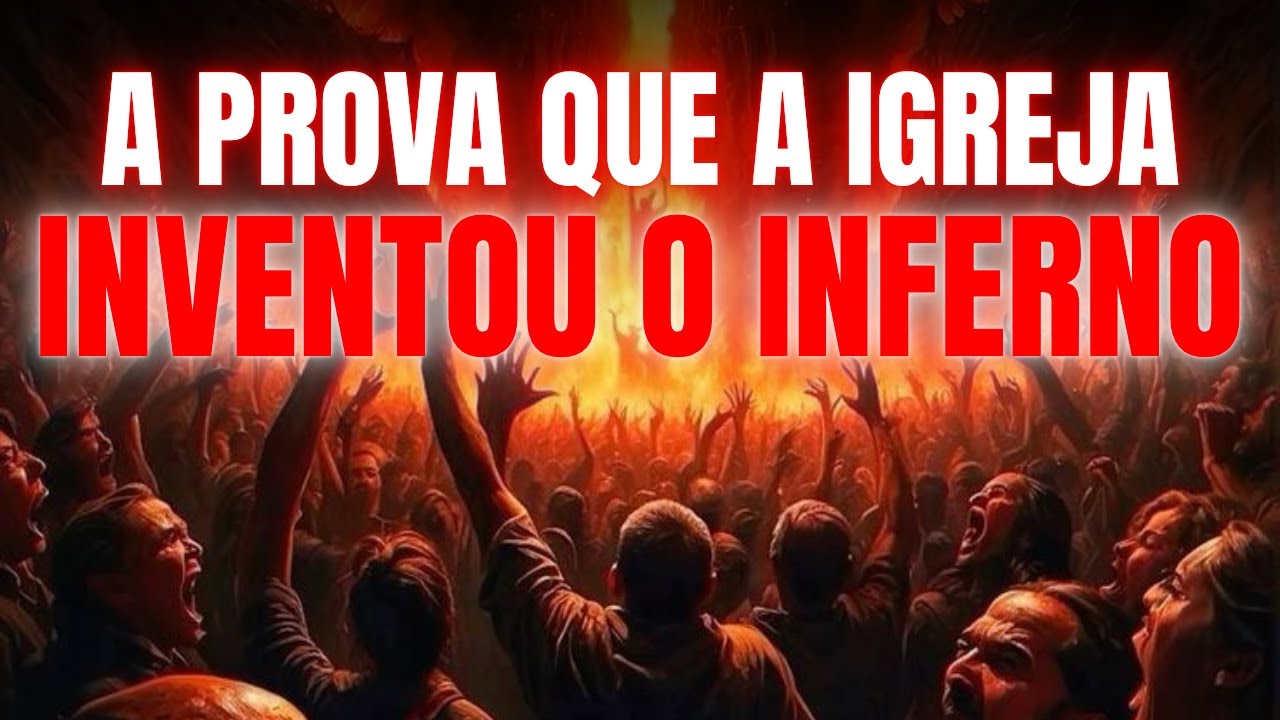 O inferno foi inventado pela Igreja — e eu posso provar isso!