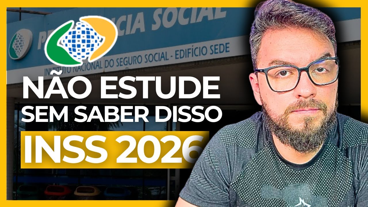 🔥 INSS 2026: TUDO que você precisa saber ANTES de começar a estudar