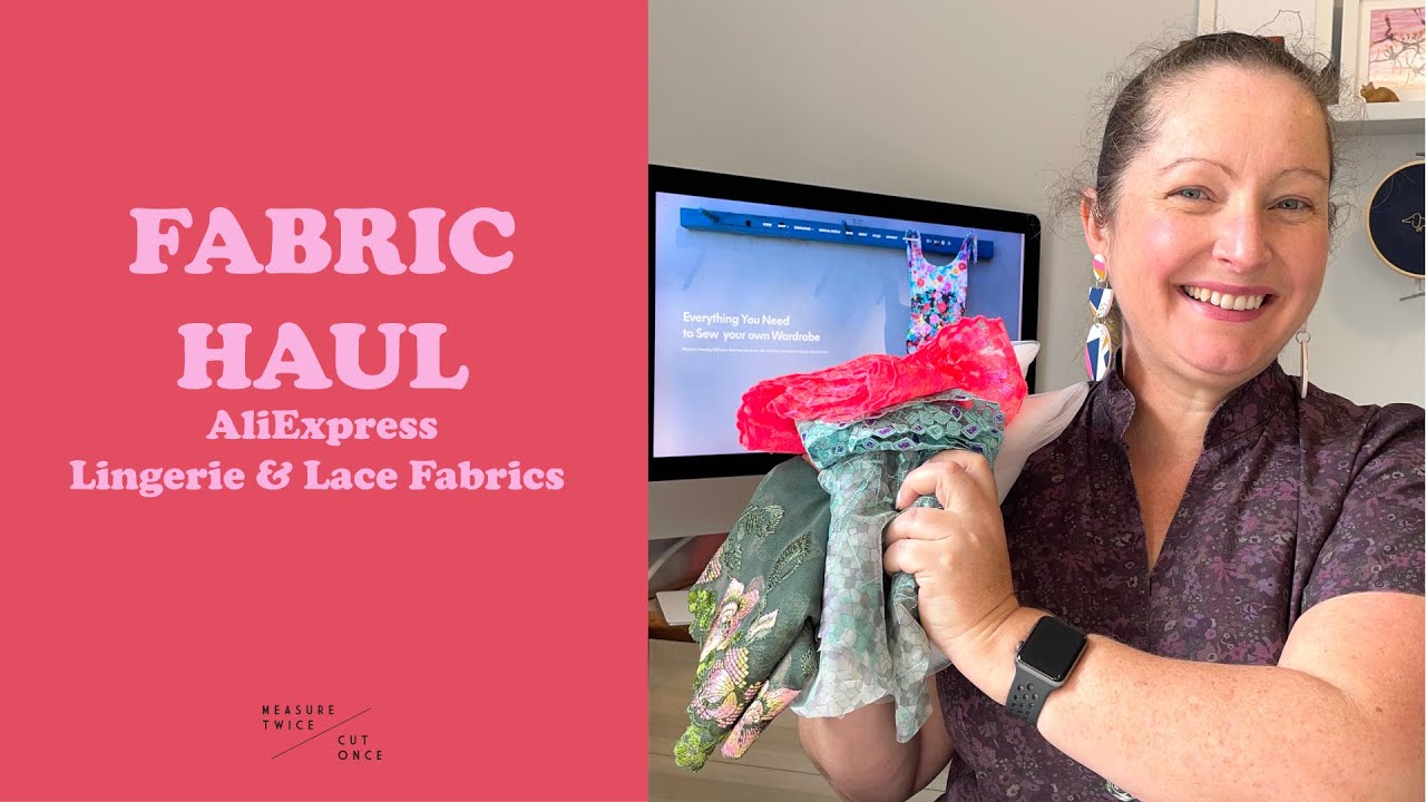 Fabric Haul AliExpress Lingerie and Lace Fabrics
