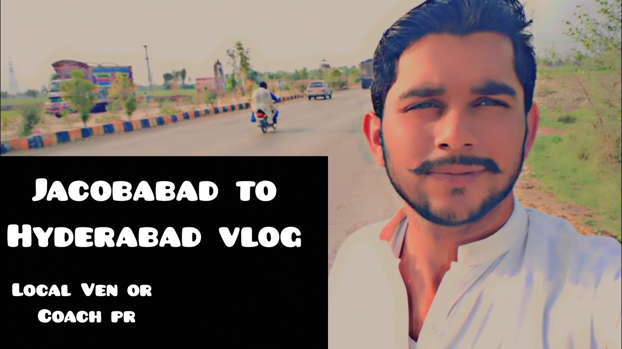 Jacobabad to Hyderabad Vlog || Local Transport pr Safar kesa Hota Hy