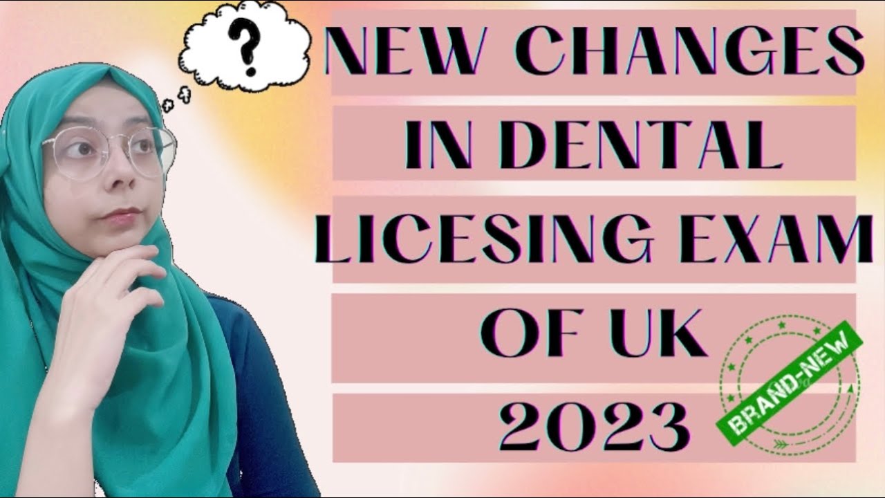 NEW UPDATES IN DENTAL LICENSING EXAM OF U.K. 2023(WATCH THIS BEFORE APPLYING)