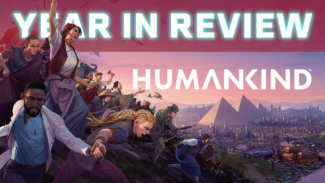 HUMANKIND - Year In Review