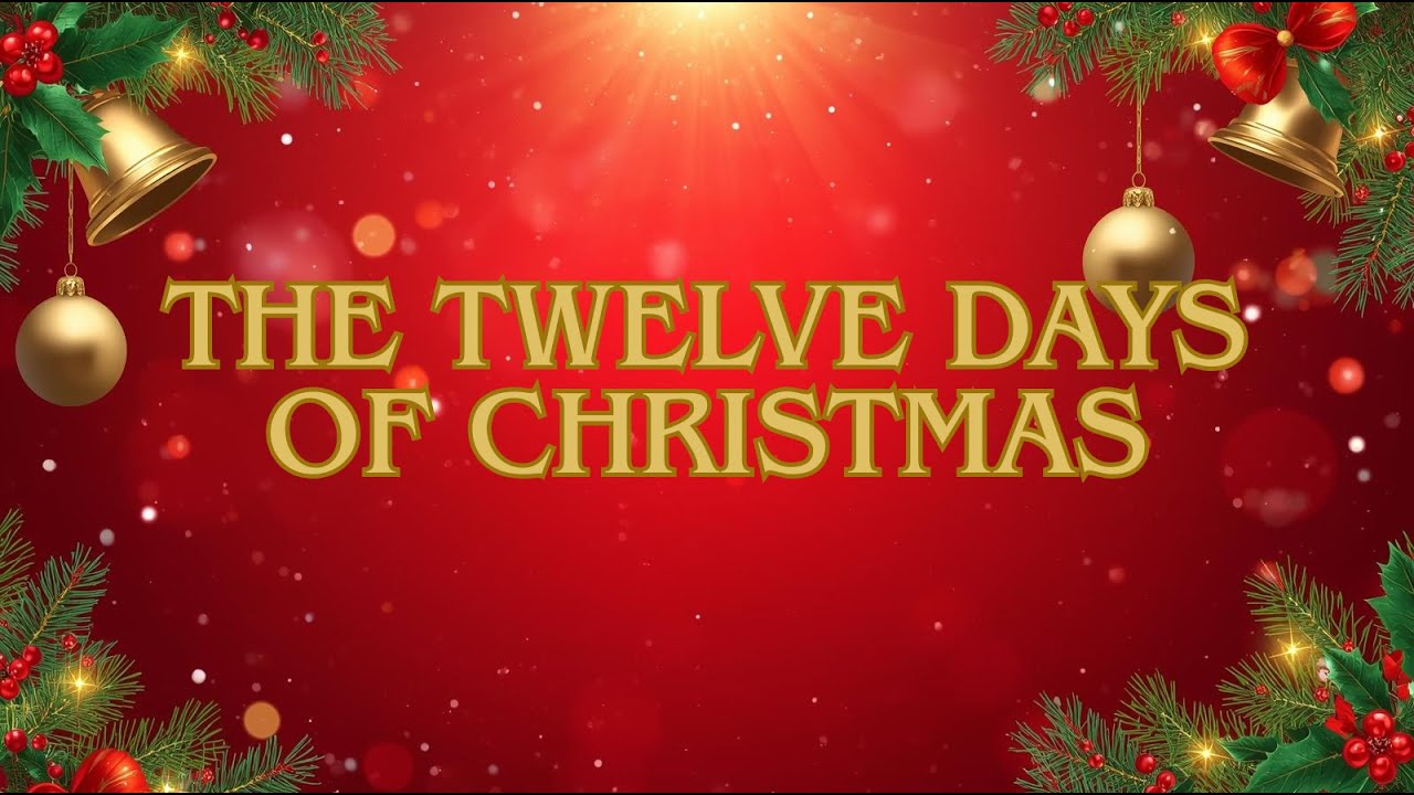 The Twelve Days of Christmas - Traditional Christmas Song Lyrics