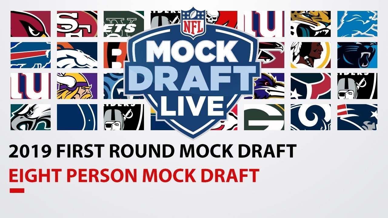 8 Person Full 1st Round 2019 NFL Mock Draft
