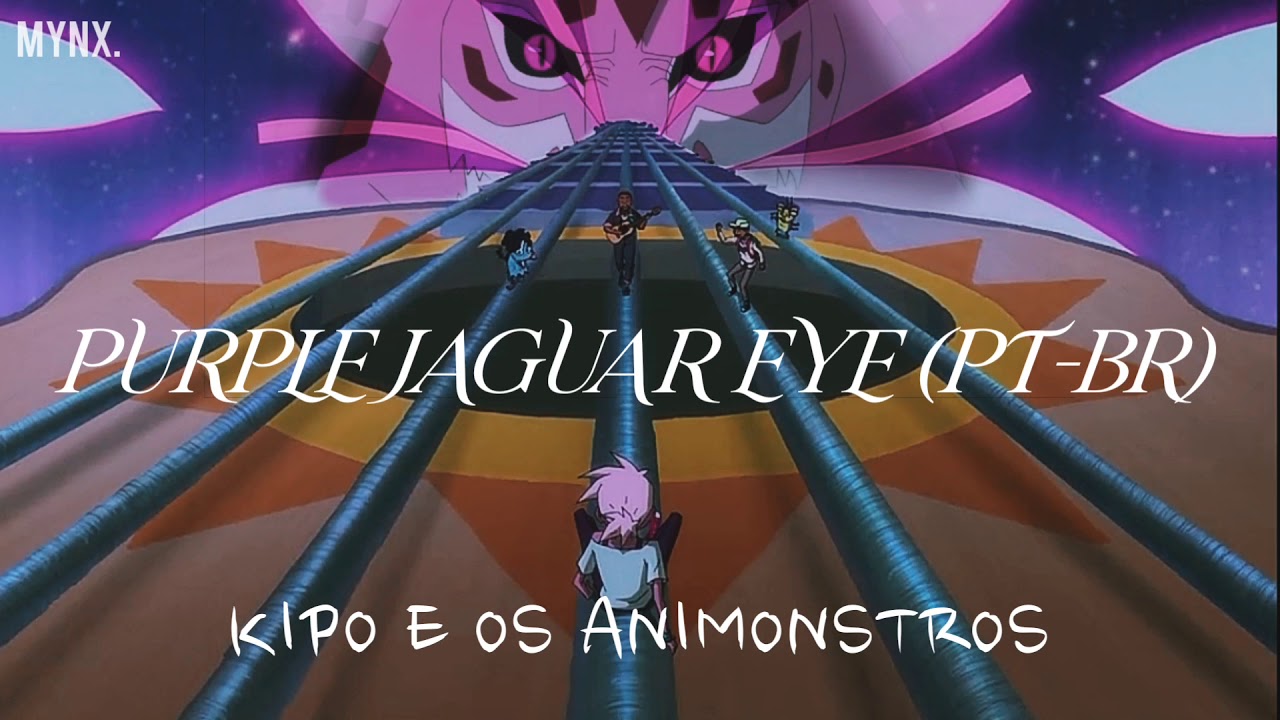 Olhos Roxos De Onça - Kipo E Os Animonstros (legendado/letra)