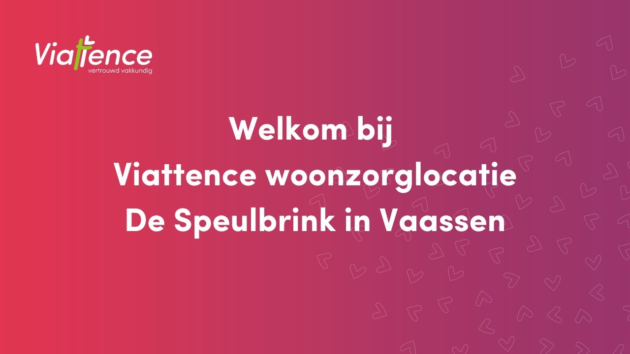 Welkom bij Viattence woonzorglocatie De Speulbrink in Vaassen!
