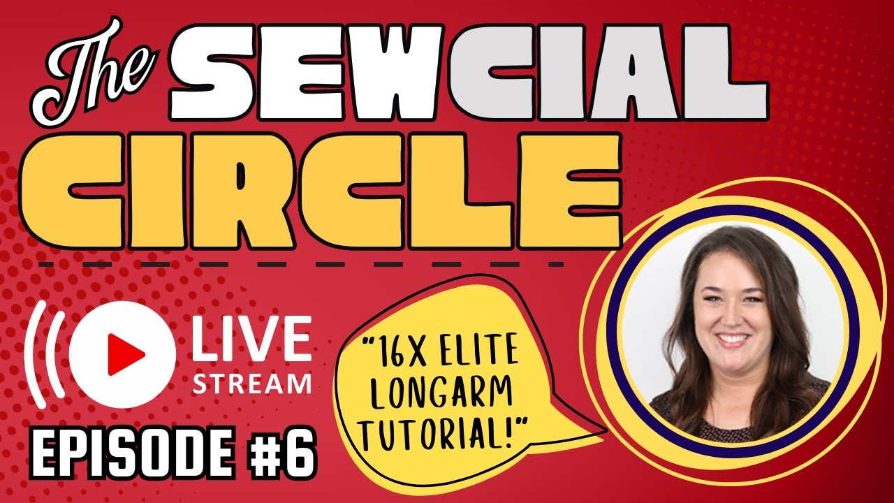 16X Elite Machine FULL Tutorial | The Grace Company "The Sewcial Circle" Live Sewing Show: Episode 6