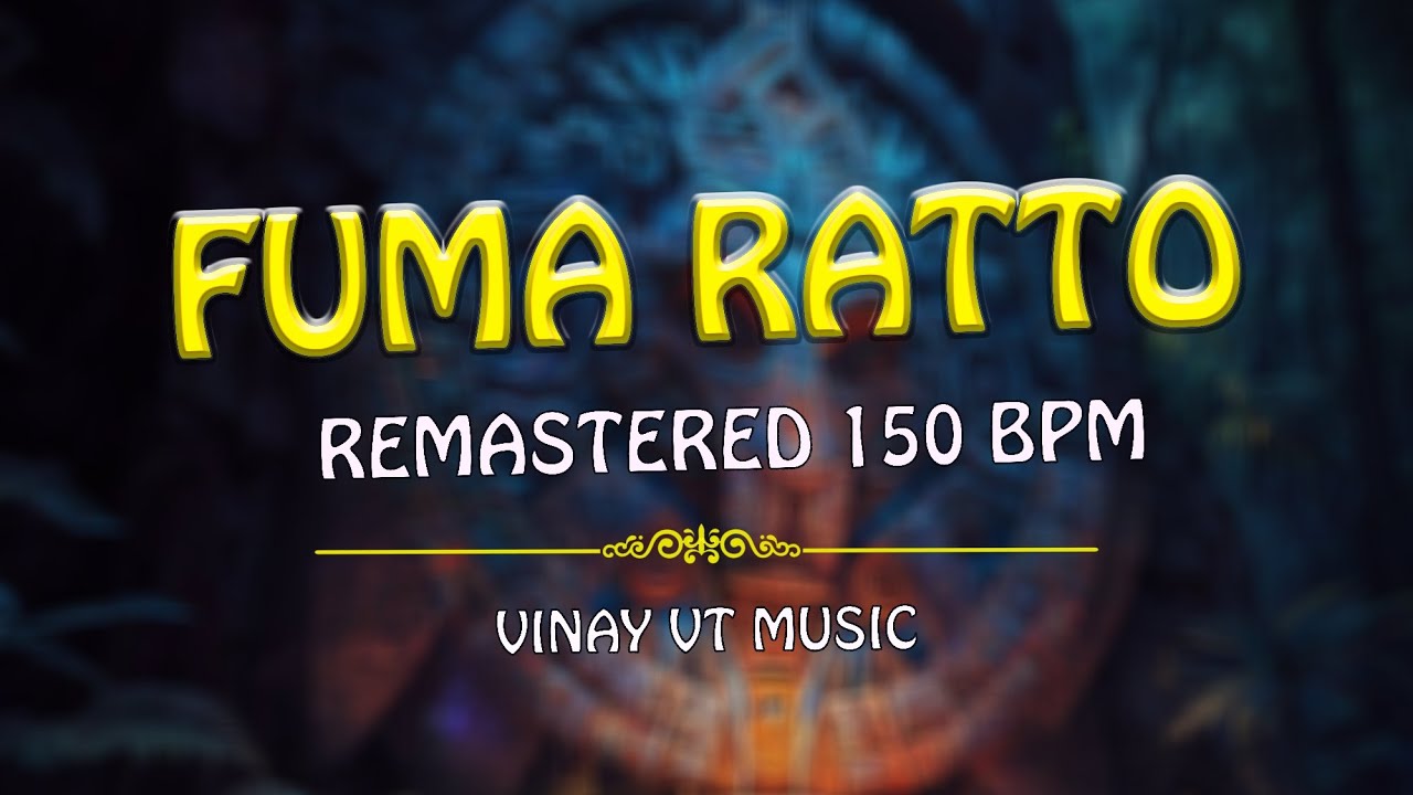 FUMA RATTO REMASTERED DJ VINAY VT MUSIC #remastered #150bpm #trending  