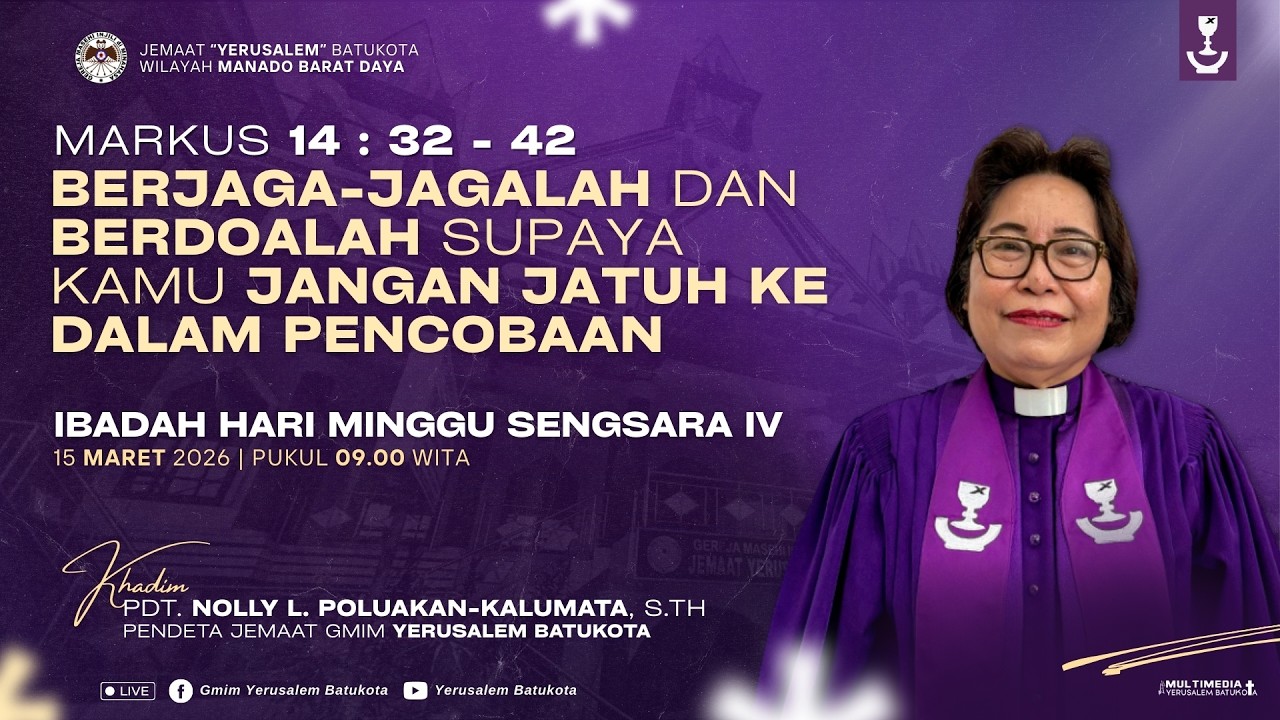LIVE - IBADAH HARI MINGGU SENGSARA IV GMIM YERUSALEM BATUKOTA - [15/03/2026]