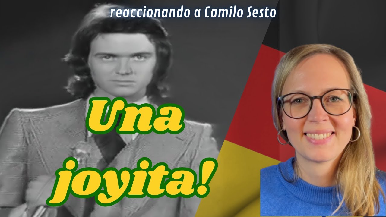 🇩🇪 Alemana reacciona a CAMILO SESTO 🇪🇸 - Algo de mi + Reflexión