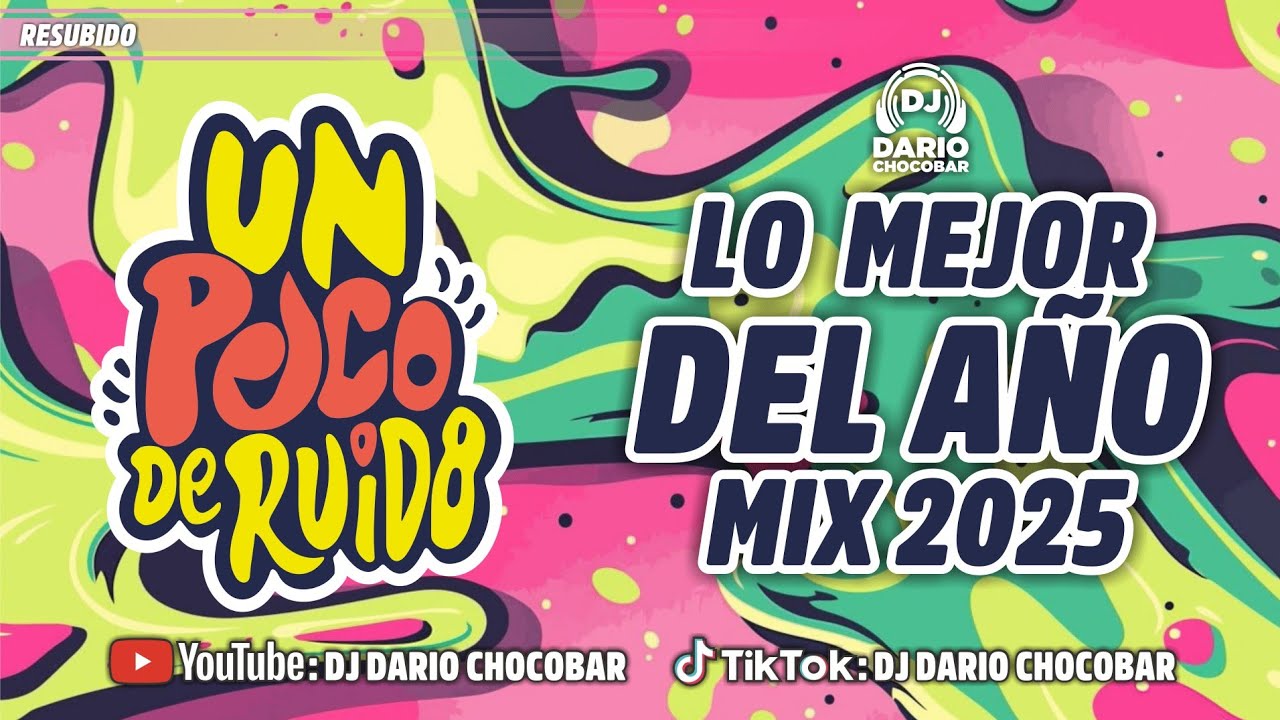 UN POCO DE RUIDO | LO MEJOR DEL 2025 | Dj Darío Chocobar #djdariochocobar #unpocoderuido #2025 #mix