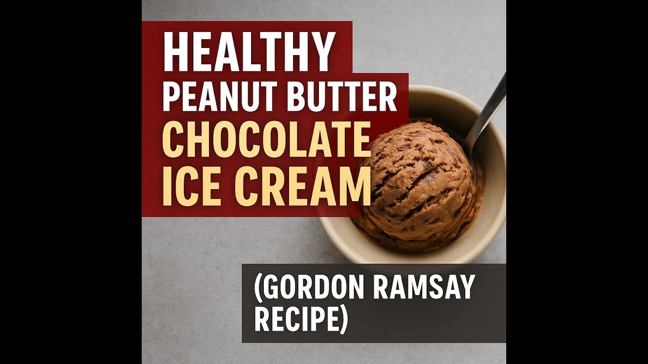 Healthy Peanut Butter Chocolate Ice Cream (Gordon Ramsay Recipe)