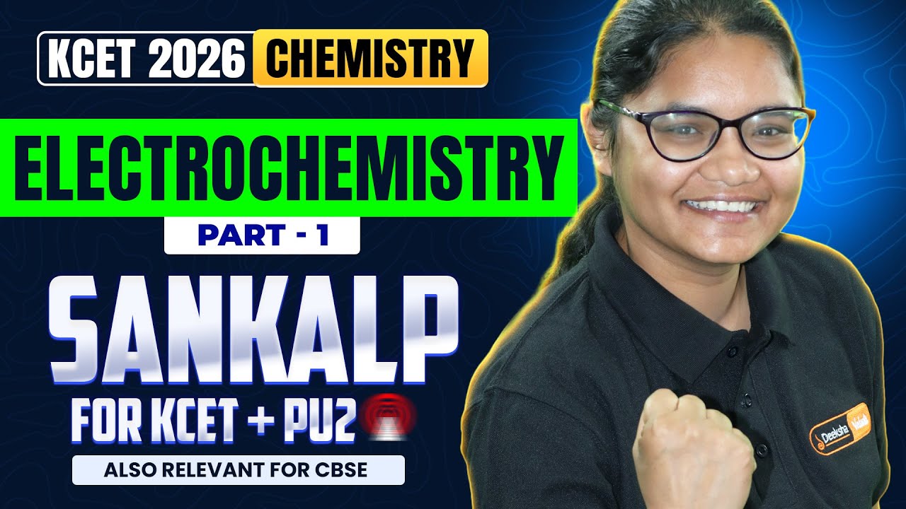 Electrochemistry (P1) 👩🏻‍🔬⚗️| 2nd PUC Physical Chemistry | KCET 2026 | Sankalp 2026