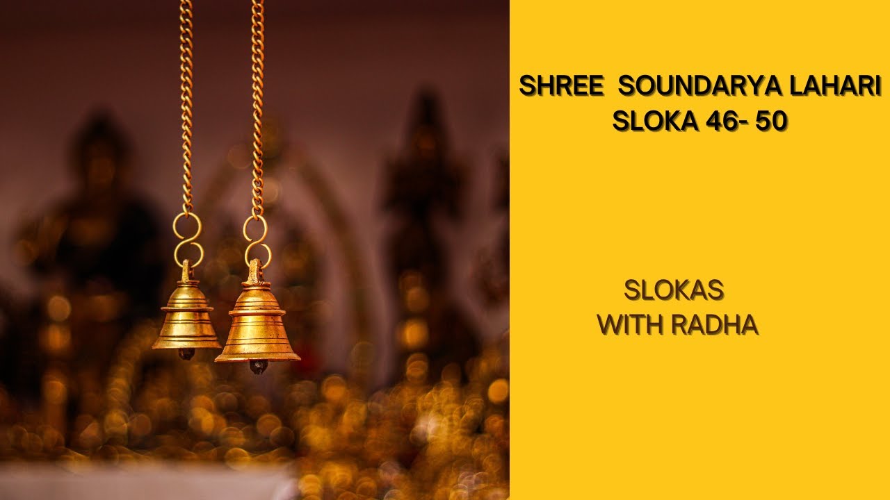 Soundarya Lahari Verses46-50| The Source of All Power | Adi Shankaracharya