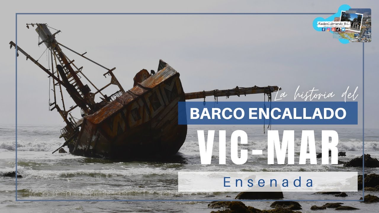 Vicmar, el barco encallado en Ensenada, ¿Por qué está ahí?