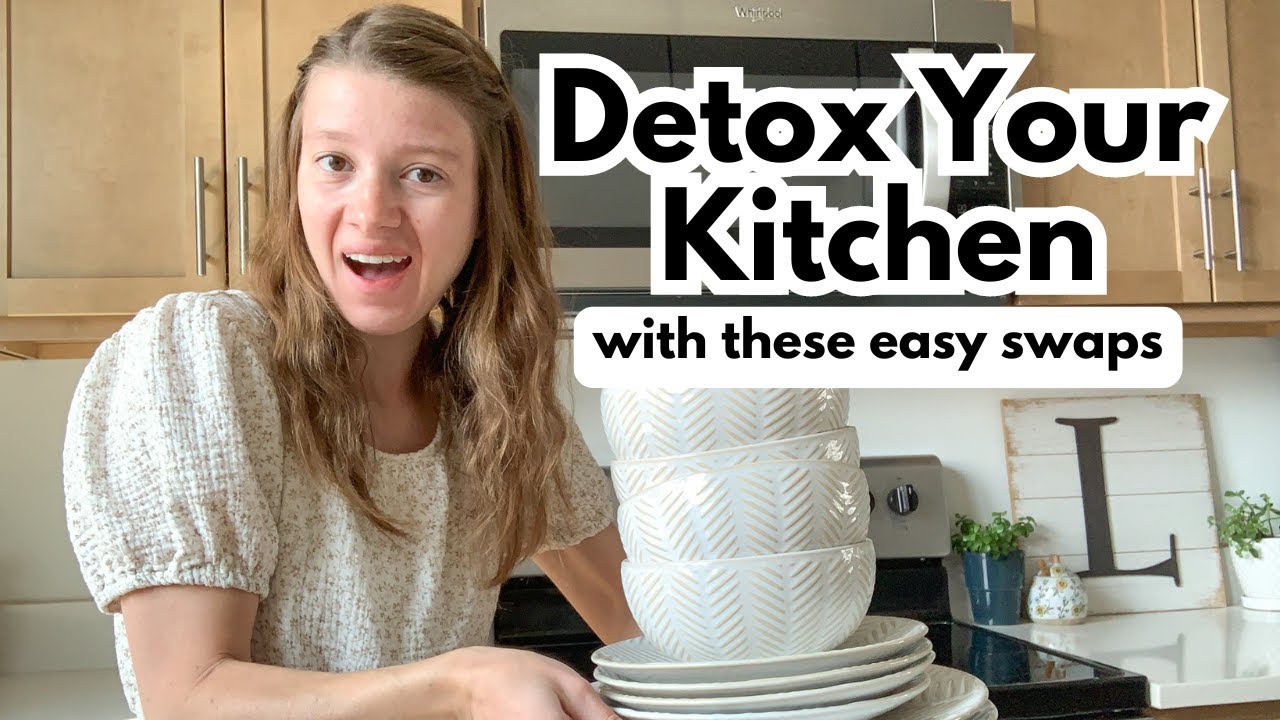 14 Non Toxic Kitchen Swaps | HOW TO DETOX YOUR KITCHEN