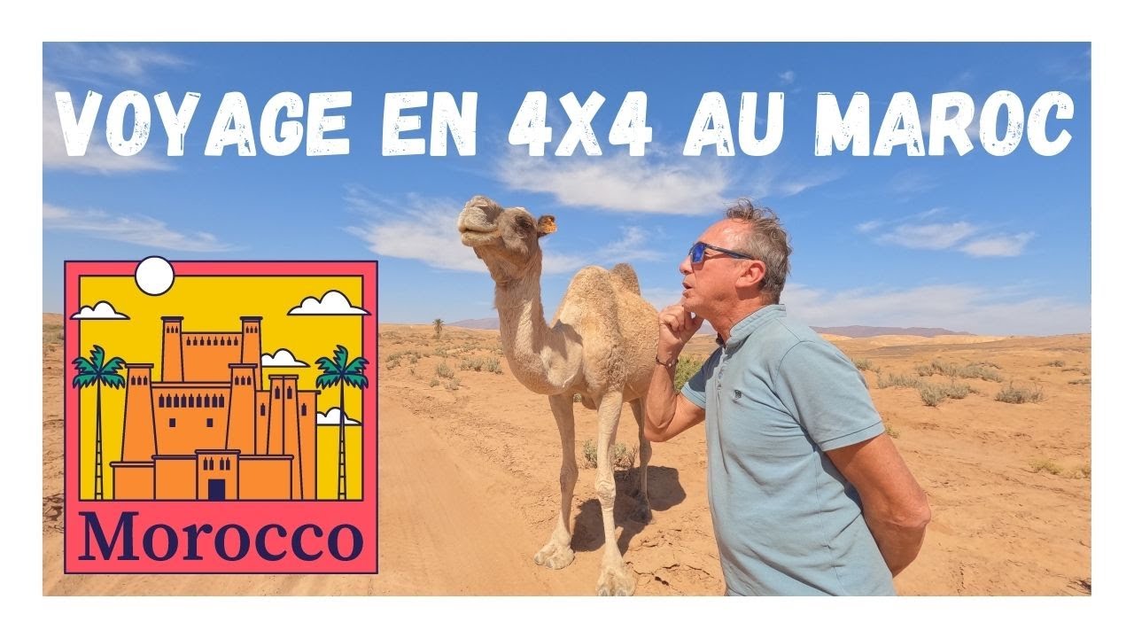 Le Maroc en  4x4  (p&egrave;re & fils) 🐪