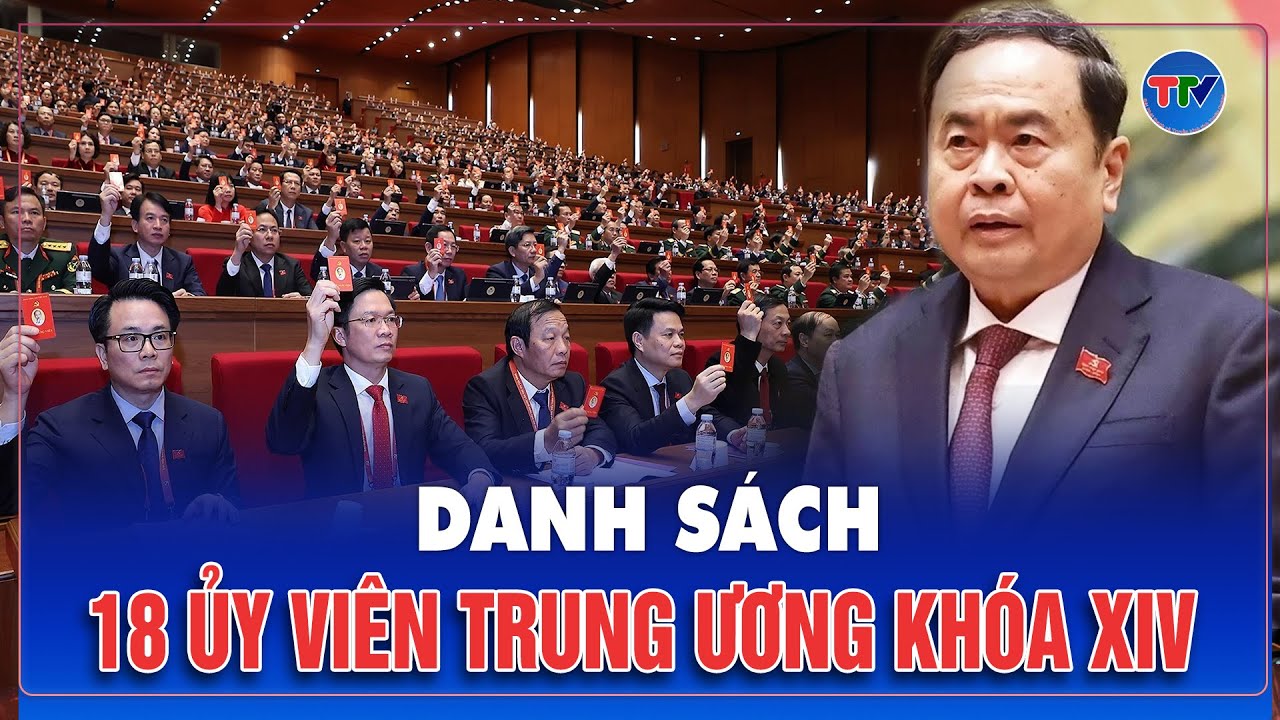Danh sách 18 Ủy viên Trung ương Đảng khóa XIV thuộc Đảng bộ cơ quan Quốc hội