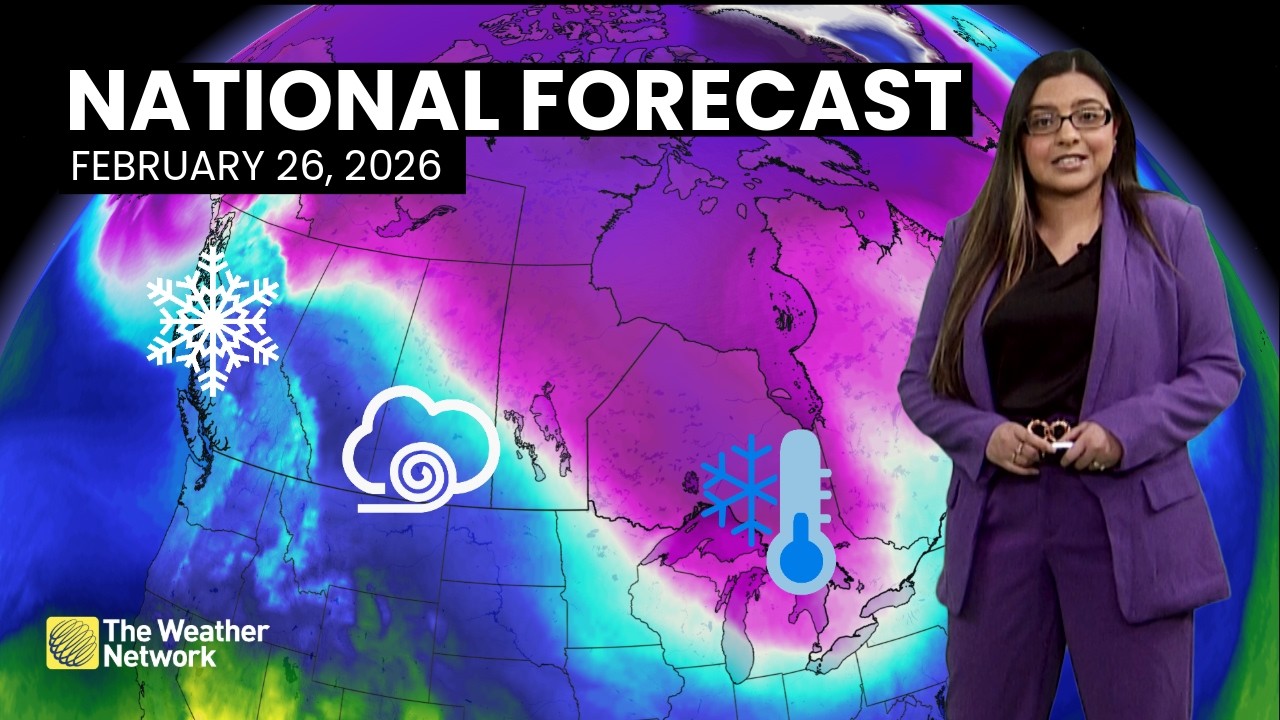 Canada's National Forecast - February 26, 2026 | #WeatherAM