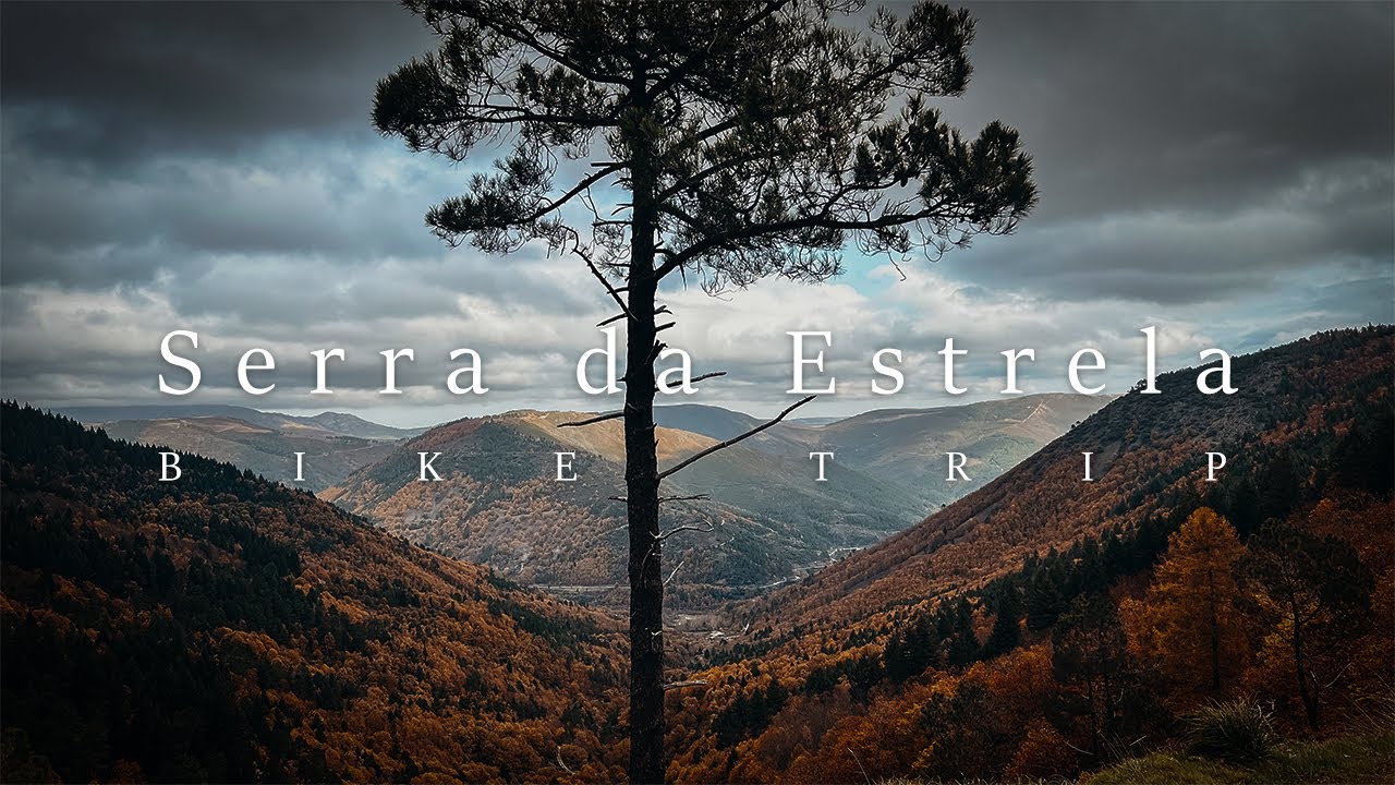 BIKE TRIP | Serra da Estrela | DOIS dias DOIS percursos