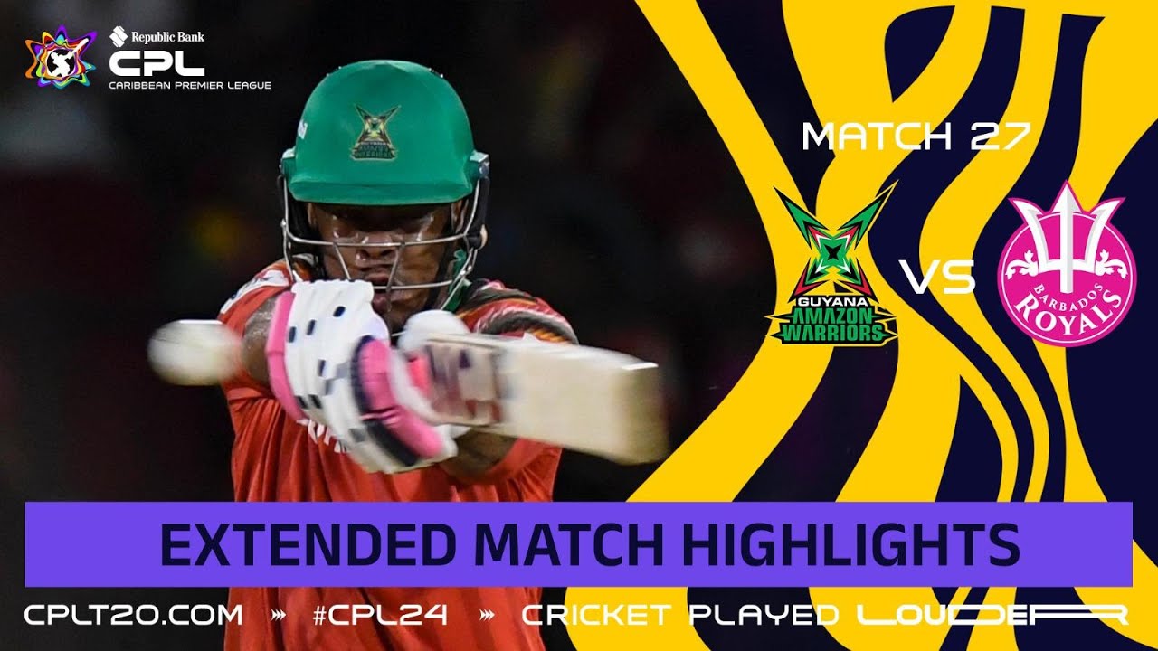 Extended Highlights | Guyana Amazon Warriors vs Barbados Royals | CPL 2024