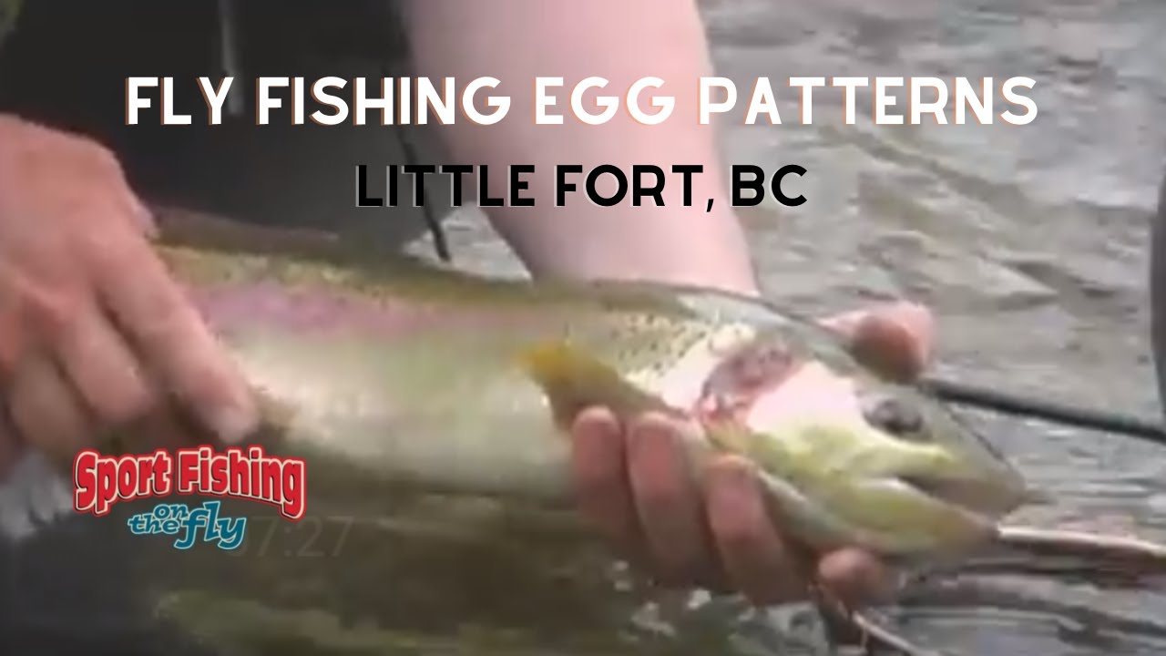 FLY FISHING: HOW TO FISH EGG PATTERNS