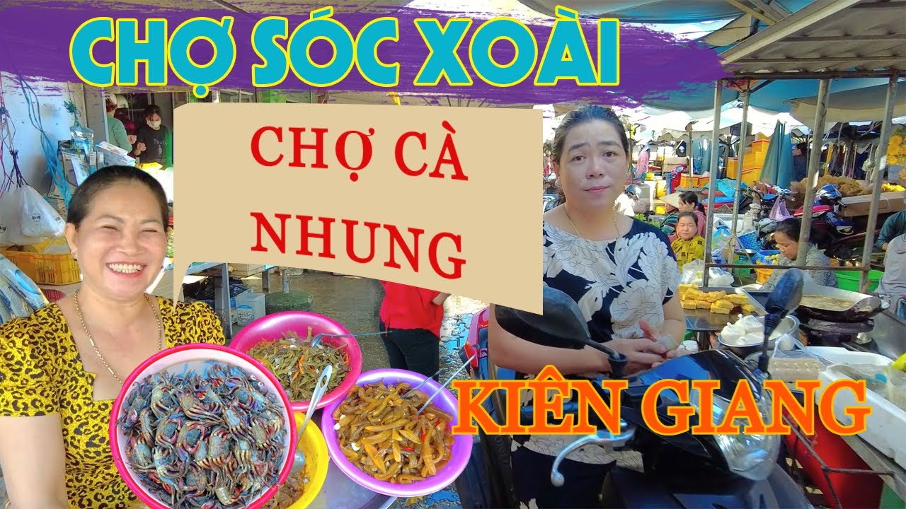 Đi Chợ Cà Nhung, Chợ Sóc Xoài và Chợ Hòa Thuận (Kiên Giang) | ĂN NGON & RẺ KHÔNG TƯỞNG