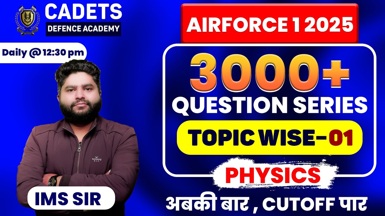 Airforce 1 2025 X Group Physics Topic Wise Practice-01 |Airforce New Course 2025 Airforce X Course