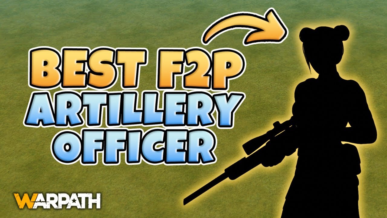 Warpath – Top F2P Artillery Officer