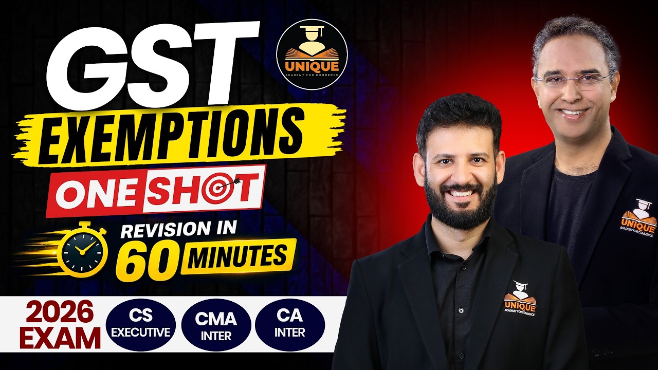 GST Exemptions One Shot revision in 60 minutes 2026 Exams (CS/CMA/CA Inter) - By CA Saumil Manglani