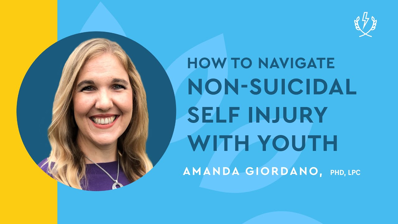 How to Navigate Non-Suicidal Self Injury with Youth