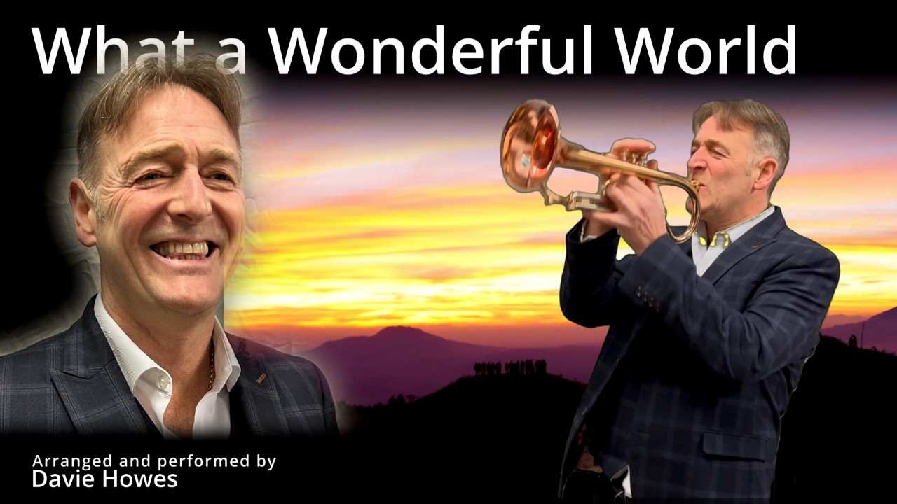 Taylor Trumpets and Davie Howes - What a Wonderful World